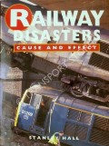 Book cover of Railway Disasters Cause and Effect  by HALL, Stanley 